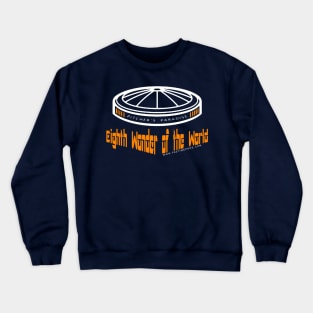 NRG Astrodome aka Houston Astrodome aka Eighth Wonder of the World Crewneck Sweatshirt
